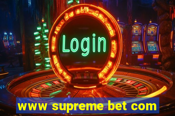 www supreme bet com